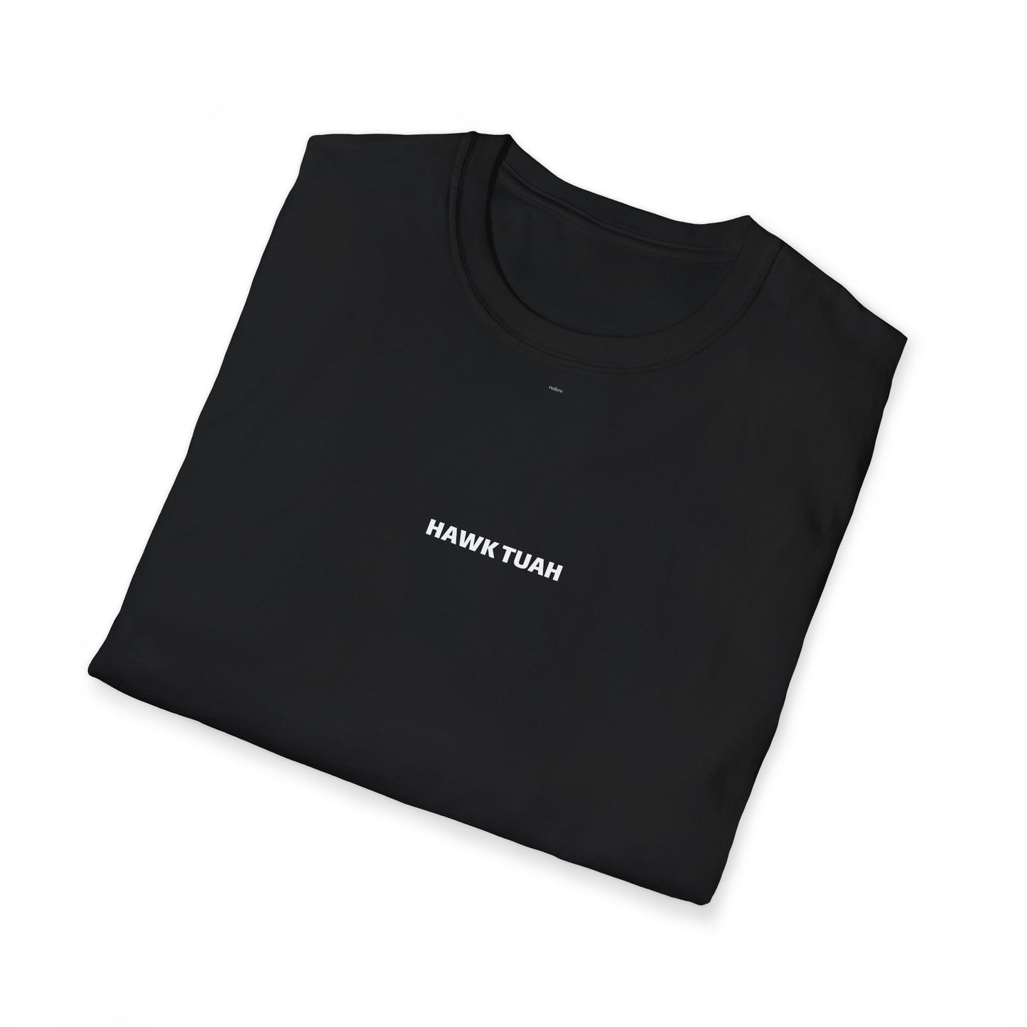 "HAWK TUAH spit on that thang" T-Shirt By Rudere